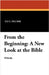 From the Beginning: A New Look at the Bible by Pilchik, Ely E.