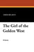 The Girl of the Golden West by David Belasco