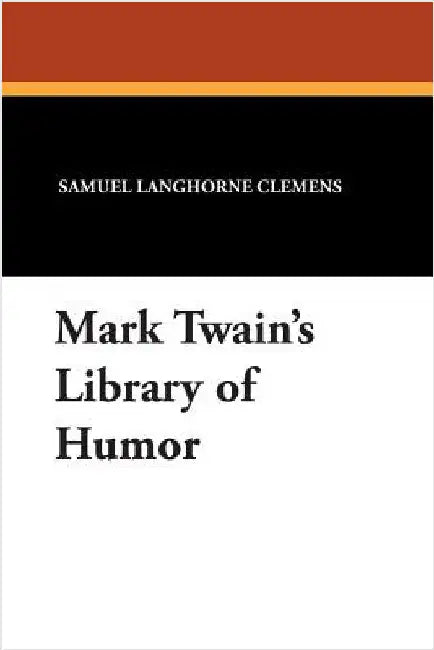 Mark Twain's Library of Humor by Twain, Mark