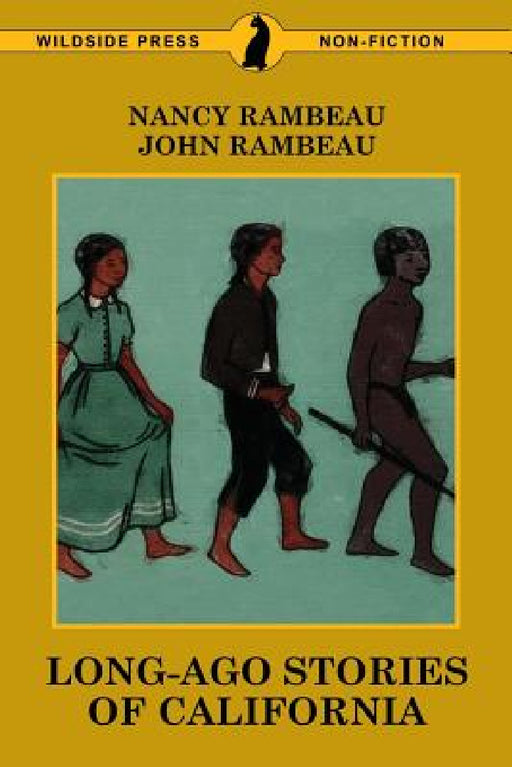 Long-Ago Stories of California by Nancy Rambeau, John Rambeau