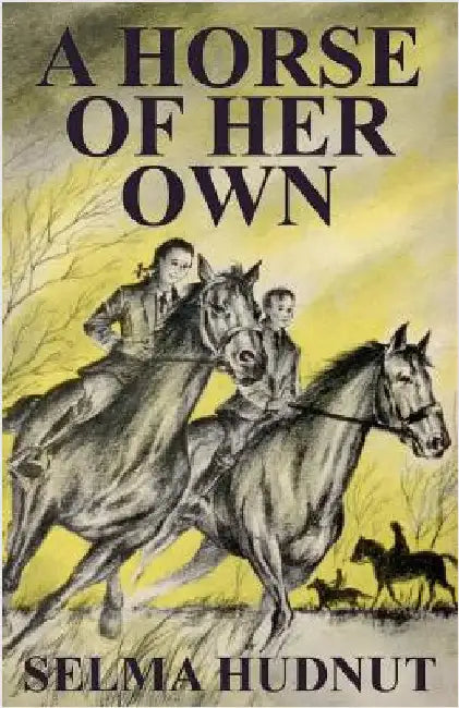 A Horse of Her Own by Hudnut, Selma