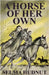 A Horse of Her Own by Hudnut, Selma