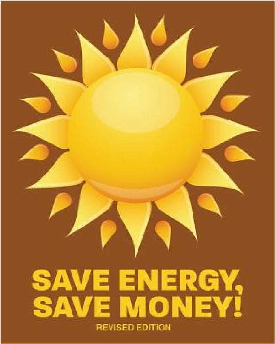 Save Energy, Save Money!: Revised Edition by U. S. Community Services Administration