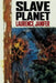 Slave Planet by Laurence Janifer