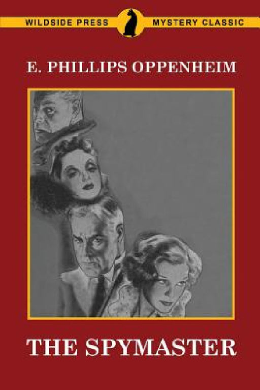 The Spymaster by E. Phillips Oppenheim