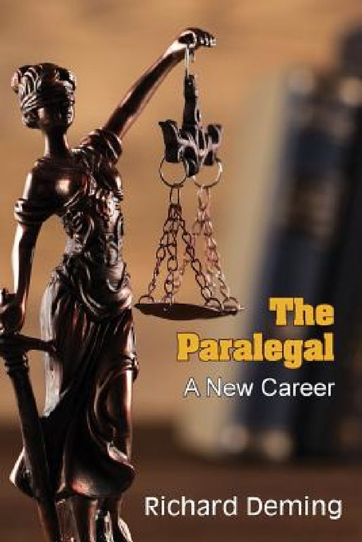 The Paralegal: A New Career by Richard Deming