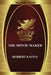 The Movie Maker by Herbert Kastle