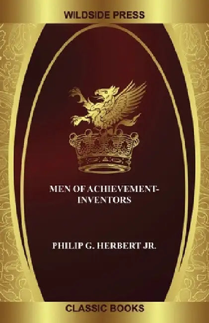 Men of Achievement-Inventors by Jr. Herbert Philip G.