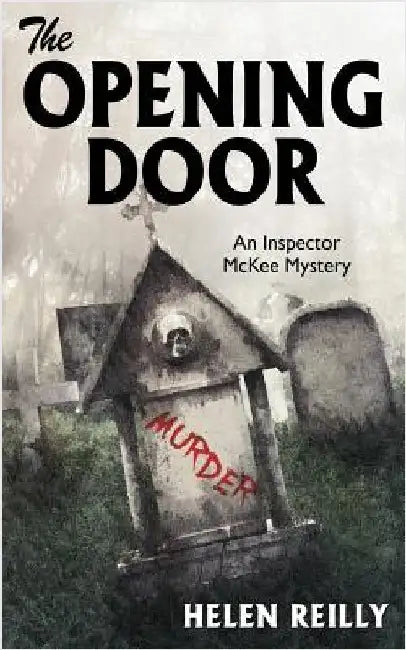 The Opening Door: An Inspector McKee Mystery by Reilly, Helen