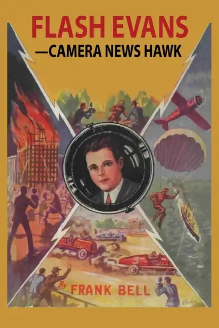 Flash Evans -- Camera News Hawk by Mildred Wirt, Frank Bell