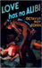 Love Has No Alibi by Cohen, Octavus Roy