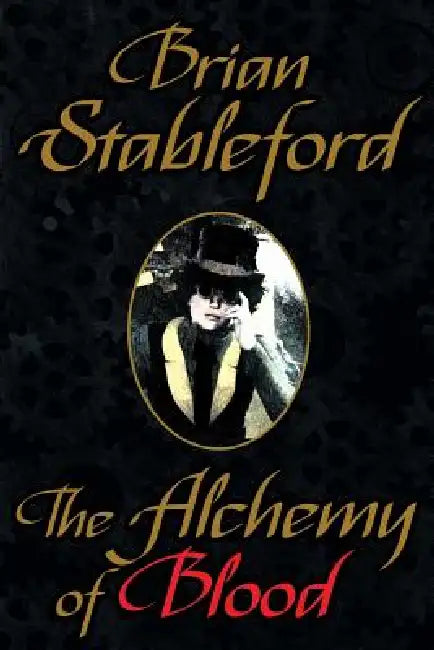 The Alchemy of Blood by Brian Stableford
