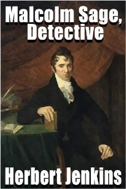 Malcolm Sage, Detective by Jenkins, Herbert