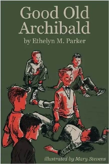Good Old Archibald by Parkinson, Ethelyn M.