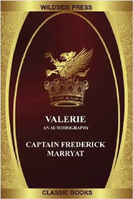 Valerie: An Autobiography by Marryat, Captain Frederick