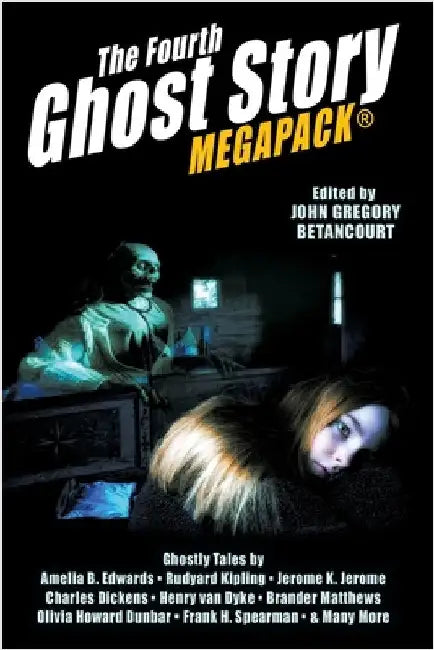 The Fourth Ghost Story MEGAPACK(R): 25 Classic Haunts! by Doyle, Arthur Conan