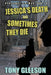 JESSICA'S DEATH and SOMETIMES THEY DIE: Personal Crimes, Vol. 3 by Tony Gleeson