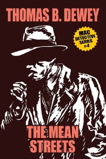 The Mean Streets: Mac #4 by Thomas B. Dewey