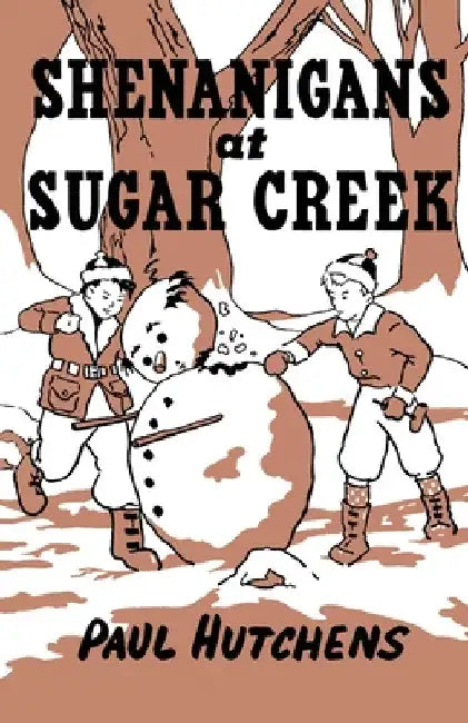 Shenanigans at Sugar Creek by Paul Hutchens