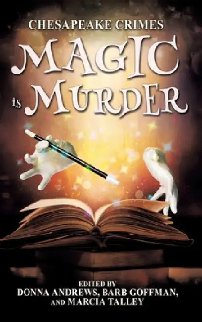 Chesapeake Crimes: Magic is Murder by Donna Andrews