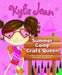 Kylie Jean Summer Camp Craft Queen by Marne Ventura