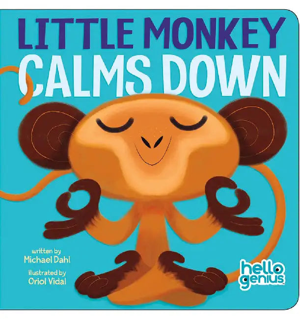 Little Monkey Calms Down by Michael Dahl