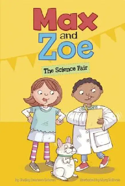 Max and Zoe: The Science Fair by Mary Sullivan