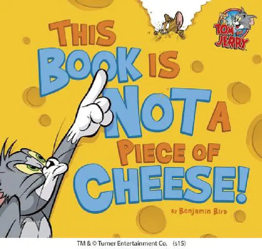 This Book Is Not a Piece of Cheese! by Benjamin Bird, Carmen Pérez