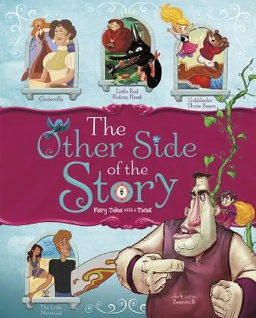 The Other Side of the Story: Fairy Tales with a Twist by Nancy Loewen