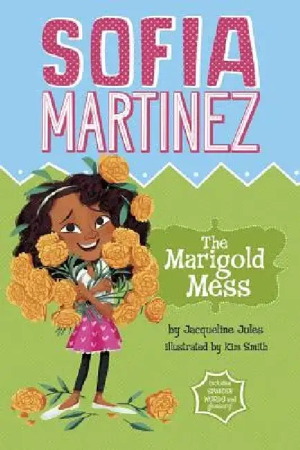 The Marigold Mess by Jacqueline Jules
