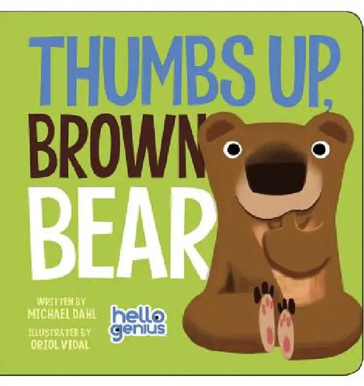 Thumbs Up, Brown Bear by Michael Dahl