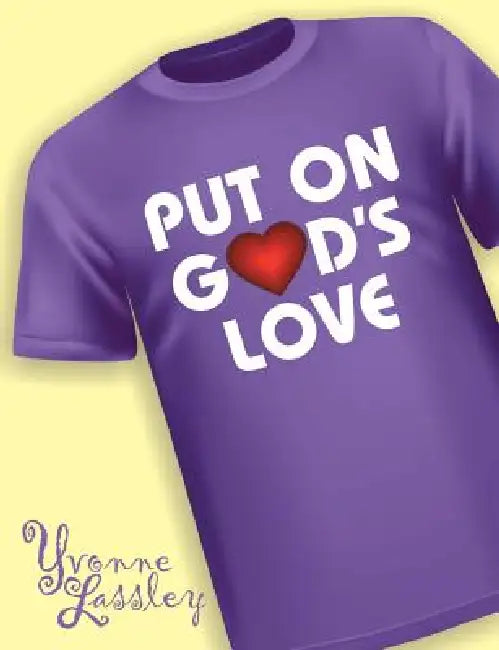 Put On God's Love by Yvonne Lassley