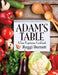 Adam's Table: A True Vegetarian Cookbook by Reggi Burnett