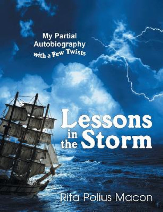 Lessons in the Storm by Rita Polius Macon