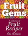 Fruit Gems: A Collection of Fruit Recipes by Bella McAdams