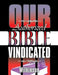 Our Authorized Bible Vindicated by Benjamin George Wilkinson