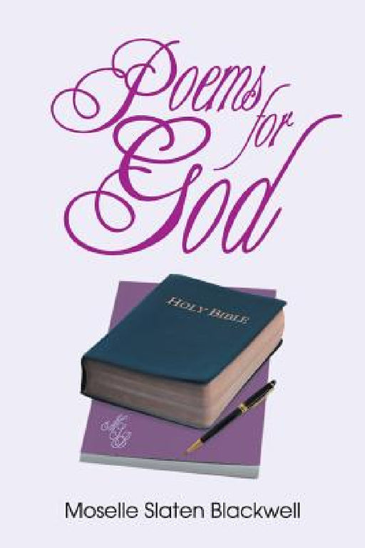 Poems For God by Moselle Slaten Blackwell