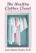 The Healthy Clothes Closet: Ten Principles for a Woman's Wardrobe by Jean Marie Smith