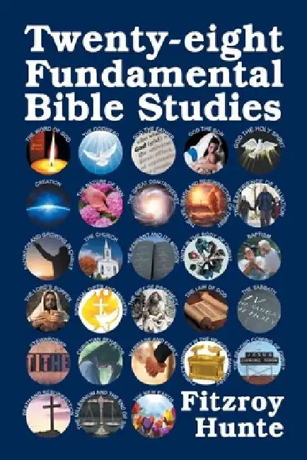 Twenty-eight Fundamental Bible Studies by Fitzroy Hunte