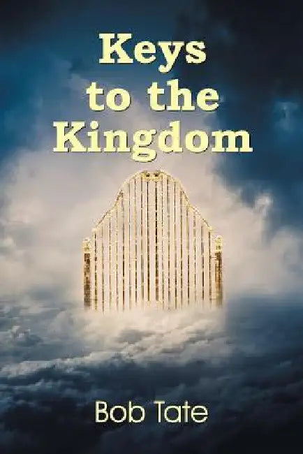 Keys to the Kingdom by Bob Tate