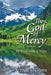 The God of Mercy: 101 Devotionals in Verse by Francis S. Green