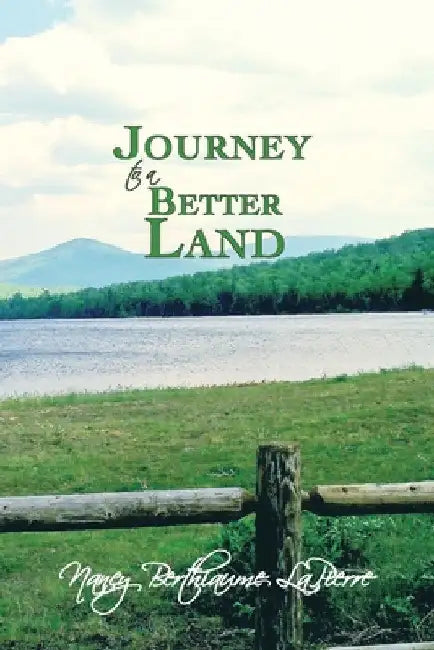 Journey to a Better Land by Nancy Berthiaume Lapierre