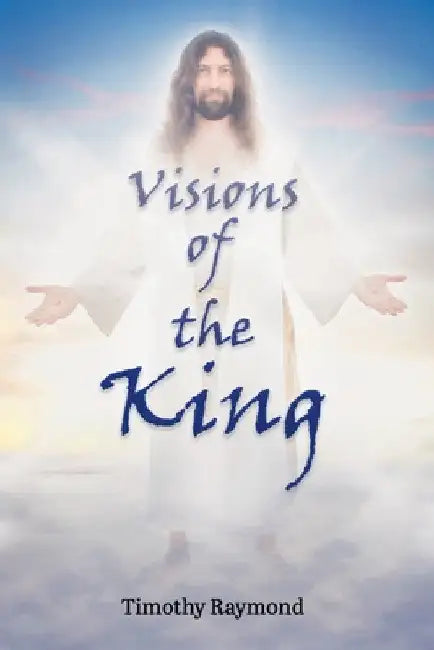 Visions of the King by Timothy Raymond
