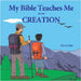 My Bible Teaches Me About Creation by Hale, Olivia