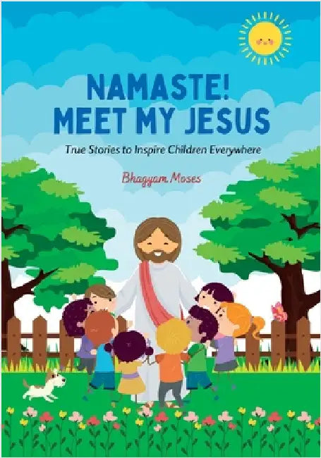 Namaste! Meet My Jesus by Moses, Bhagyam