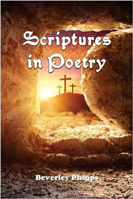 Scriptures in Poetry by Phipps, Beverley