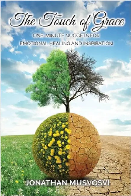 The Touch of Grace: One-Minute Nuggets for Emotional Healing and Inspiration by Musvosvi, Jonathan