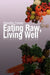 Eating Raw, Living Well by Hiawatha Cromer