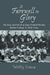A Farewell to Glory: The Rise and Fall of an Epic Football Rivalry Boston College vs. Holy Cross by Wally Carew