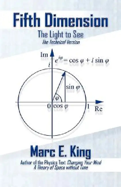 Fifth Dimension: The Light to See by Marc E. King